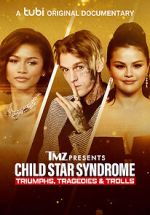 Watch TMZ Presents: Child Star Syndrome: Triumphs, Tragedies & Trolls FMoviesFree