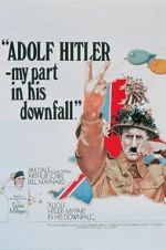 Watch Adolf Hitler: My Part in His Downfall FMoviesFree