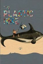 Watch The Plastic Hike FMoviesFree