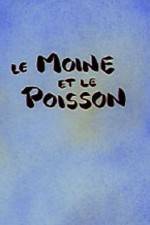 Watch Le moine et le poisson FMoviesFree