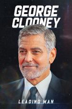 Watch George Clooney: Leading Man FMoviesFree