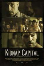 Watch Kidnap Capital FMoviesFree