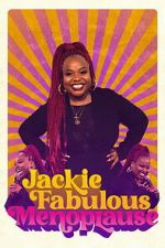 Watch Jackie Fabulous: Menoplause FMoviesFree