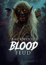 Watch Backwoods Blood Feud FMoviesFree