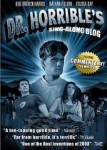 Watch The Making of Dr. Horrible\'s Sing-Along Blog FMoviesFree
