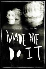 Watch Made Me Do It FMoviesFree