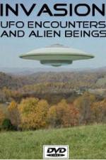 Watch Invasion UFO Encounters and Alien Beings FMoviesFree