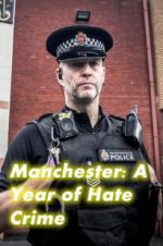 Watch Manchester: A Year of Hate Crime FMoviesFree