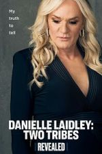 Watch Danielle Laidley: Two Tribes FMoviesFree