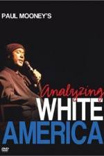 Watch Paul Mooney: Analyzing White America FMoviesFree