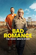 Watch Bad Romance: The Vicky White Story FMoviesFree