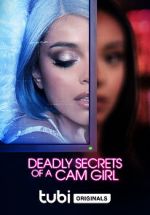 Watch Deadly Secrets of a Cam Girl FMoviesFree