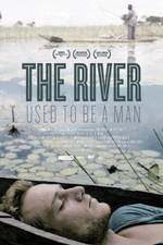 Watch The River Used to Be a Man FMoviesFree
