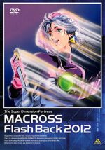 Watch The Superdimensional Fortress Macross: Flash Back 2012 FMoviesFree