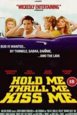 Watch Hold Me Thrill Me Kiss Me FMoviesFree