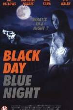 Watch Black Day Blue Night FMoviesFree