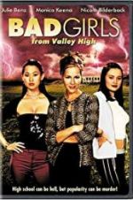 Watch Bad Girls from Valley High FMoviesFree