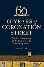Watch Coronation Street: 60 Unforgettable Years FMoviesFree