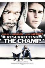 Watch Resurrecting the Champ FMoviesFree