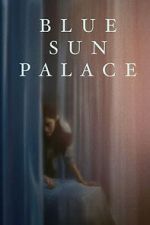 Watch Blue Sun Palace FMoviesFree
