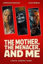 Watch The Mother, the Menacer, and Me FMoviesFree