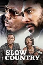 Watch Slow Country FMoviesFree