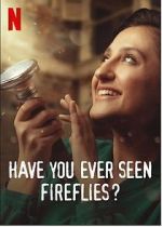 Watch Have You Ever Seen Fireflies? FMoviesFree