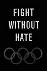 Watch Fight Without Hate FMoviesFree