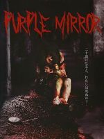 Watch Purple Mirror FMoviesFree