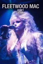 Watch Fleetwood Mac: Don't Stop FMoviesFree