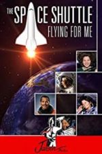 Watch The Space Shuttle: Flying for Me FMoviesFree