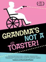 Watch Grandma\'s Not a Toaster FMoviesFree