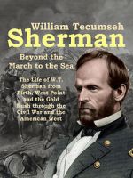 Watch William Tecumseh Sherman: Beyond the March to the Sea FMoviesFree