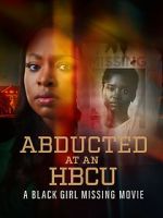 Watch Abducted at an HBCU: A Black Girl Missing Movie FMoviesFree