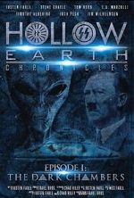 Watch Hollow Earth Chronicles: Episode I - the Dark Chambers FMoviesFree