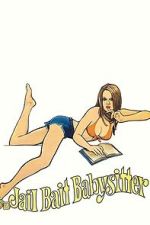 Watch Jailbait Babysitter FMoviesFree