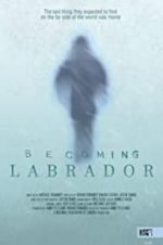 Watch Becoming Labrador FMoviesFree