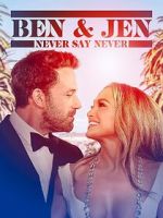 Watch Ben Affleck & Jennifer Lopez: Never Say Never FMoviesFree