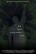 Watch I Am More Dangerous Dead (Short 2022) FMoviesFree