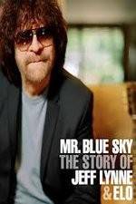 Watch Mr Blue Sky The Story of Jeff Lynne & ELO FMoviesFree