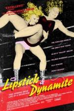Watch Lipstick & Dynamite Piss & Vinegar The First Ladies of Wrestling FMoviesFree