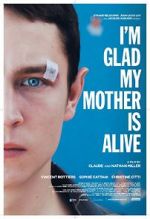 Watch I\'m Glad My Mother Is Alive FMoviesFree