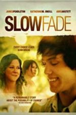 Watch Slow Fade FMoviesFree