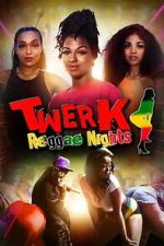 Watch Twerk: Reggae Nights FMoviesFree