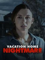 Watch Vacation Home Nightmare FMoviesFree