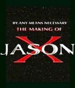 Watch By Any Means Necessary: The Making of \'Jason X\' FMoviesFree