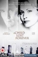 Watch A Child Lost Forever The Jerry Sherwood Story FMoviesFree