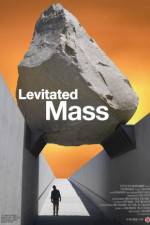 Watch Levitated Mass FMoviesFree