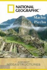 Watch National Geographic Ancient Megastructures Machu Picchu FMoviesFree