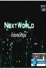 Watch Discovery Channel Next World Future Ships FMoviesFree